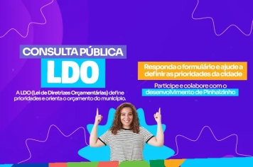 Participe da Consulta Pública da LDO e ajude a definir as prioridades da nossa cidade!